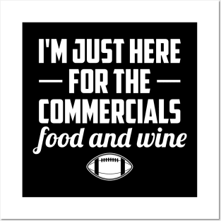 I'm Just Here For The Commercials Food And Wine Football Lover Posters and Art